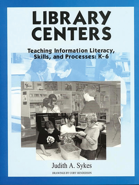 Library Centers : Teaching Information Literacy, Skills, and Processes, PDF eBook