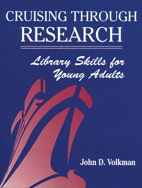 Cruising Through Research : Library Skills for Young Adults, PDF eBook