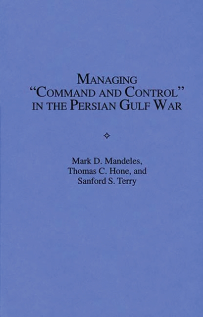 Managing Command and Control in the Persian Gulf War, PDF eBook