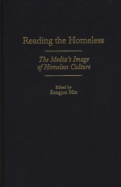 Reading the Homeless : The Media's Image of Homeless Culture, PDF eBook