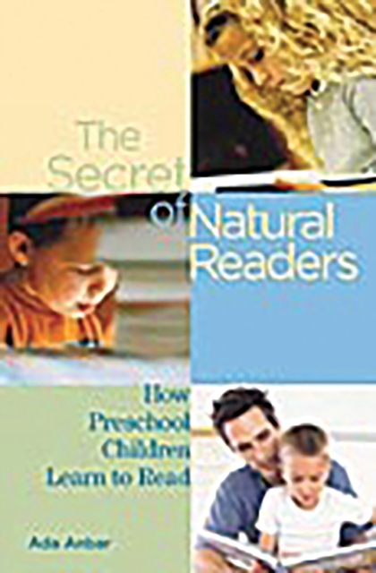 The Secret of Natural Readers : How Preschool Children Learn to Read, PDF eBook