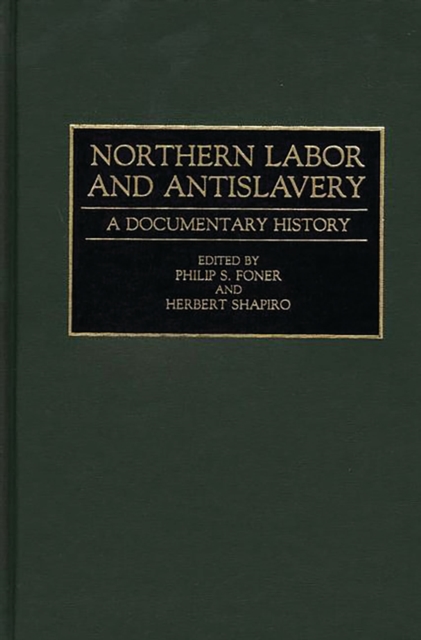 Northern Labor and Antislavery : A Documentary History, PDF eBook