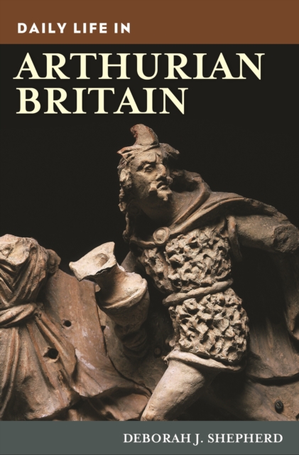 Daily Life in Arthurian Britain, EPUB eBook