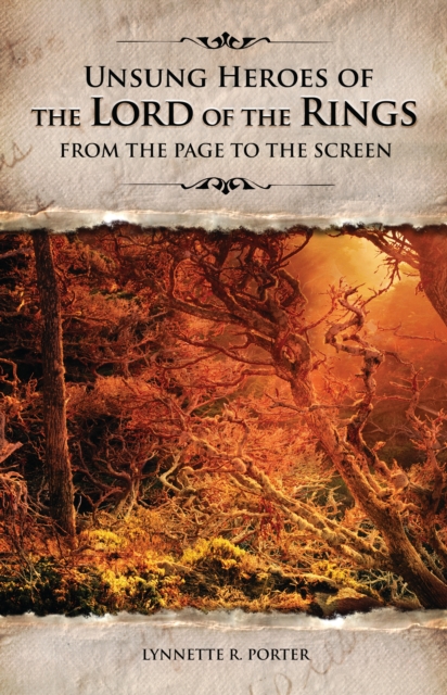 Unsung Heroes of The Lord of the Rings : From the Page to the Screen, PDF eBook