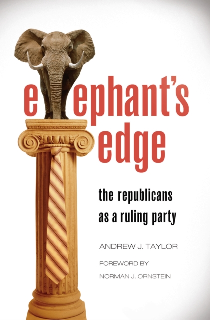 Elephant's Edge : The Republicans as a Ruling Party, PDF eBook
