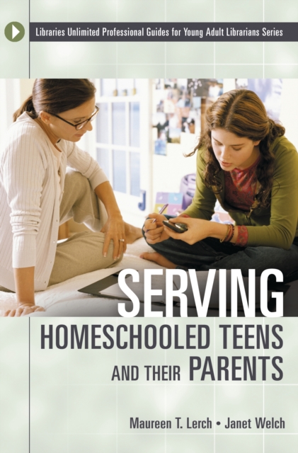 Serving Homeschooled Teens and Their Parents, PDF eBook