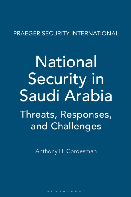 National Security in Saudi Arabia : Threats, Responses, and Challenges, PDF eBook