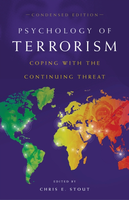 Psychology of Terrorism : Coping with the Continuing Threat, PDF eBook