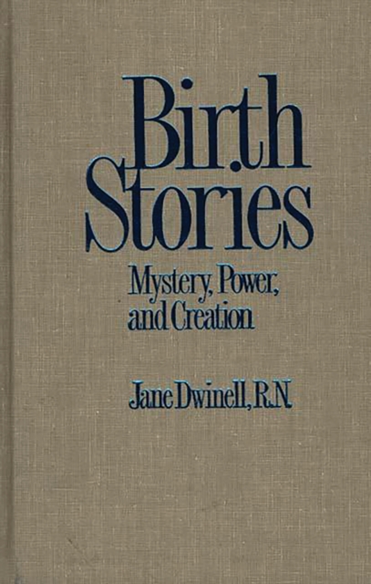 Birth Stories : Mystery, Power, and Creation, PDF eBook