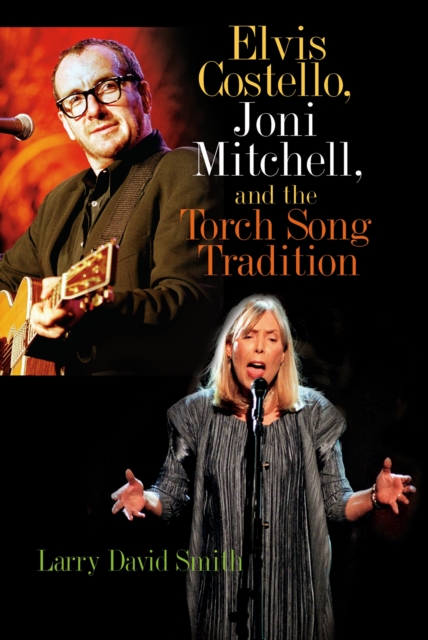 Elvis Costello, Joni Mitchell, and the Torch Song Tradition, PDF eBook