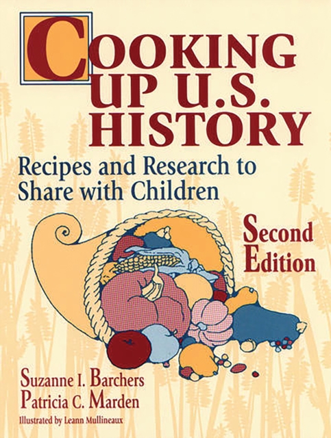 Cooking Up U.S. History : Recipes and Research to Share with Children, PDF eBook