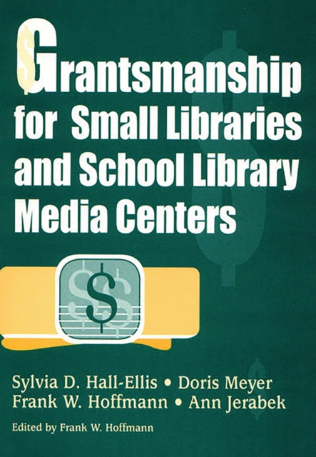 Grantsmanship for Small Libraries and School Library Media Centers, PDF eBook