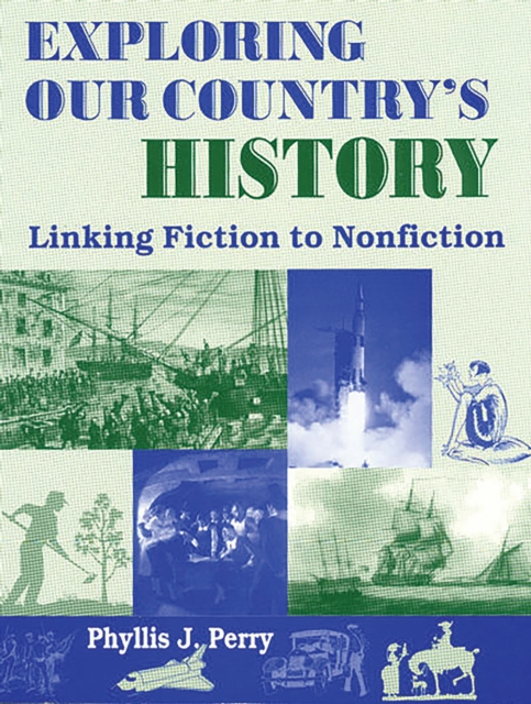 Exploring Our Country's History : Linking Fiction to Nonfiction, PDF eBook