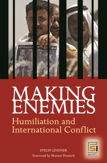 Making Enemies : Humiliation and International Conflict, PDF eBook