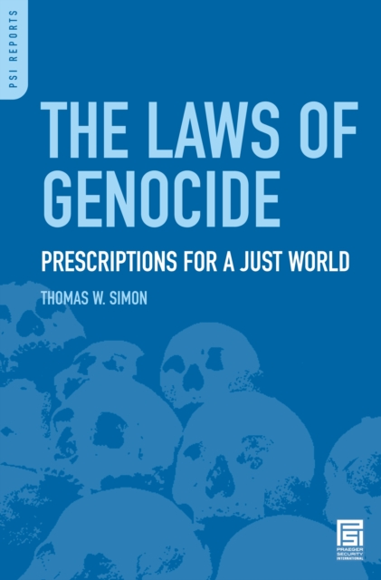 The Laws of Genocide : Prescriptions for a Just World, PDF eBook