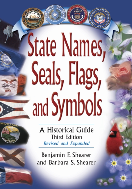 State Names, Seals, Flags, and Symbols : A Historical Guide, PDF eBook