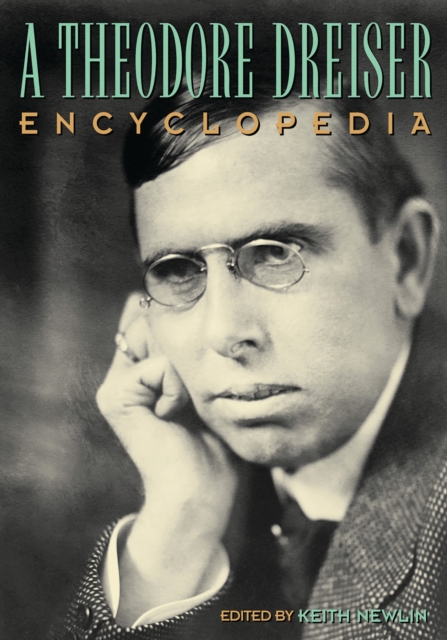 A Theodore Dreiser Encyclopedia, PDF eBook