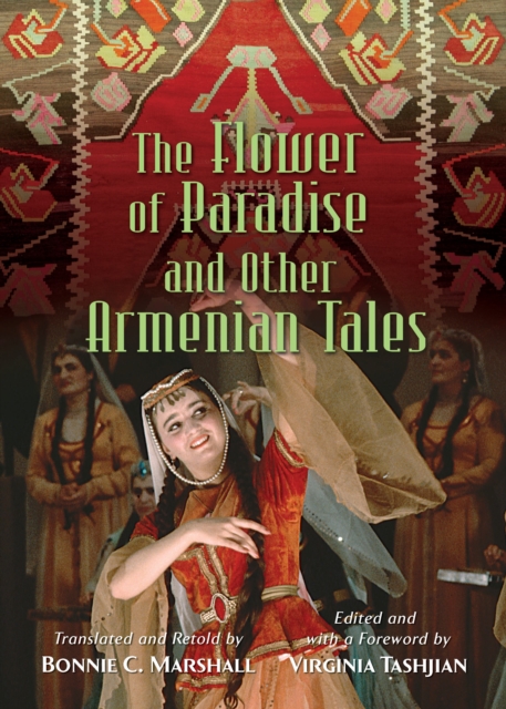 The Flower of Paradise and Other Armenian Tales, PDF eBook