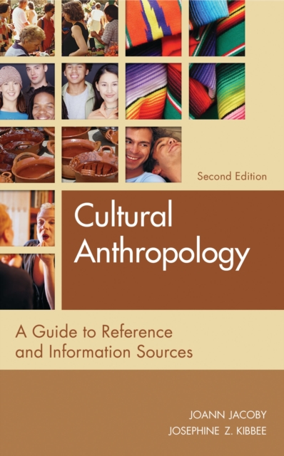 Cultural Anthropology : A Guide to Reference and Information Sources, PDF eBook