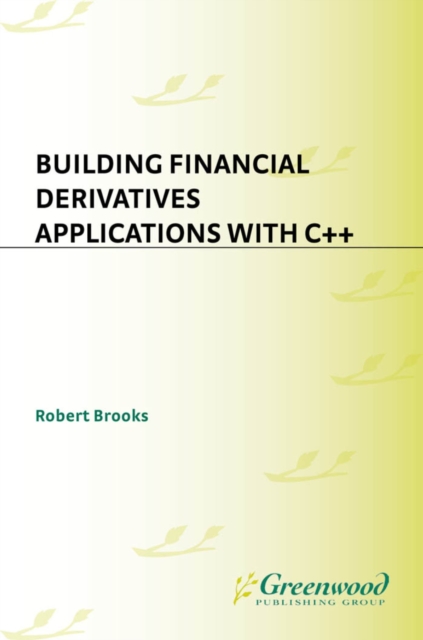 Building Financial Derivatives Applications with C++, PDF eBook