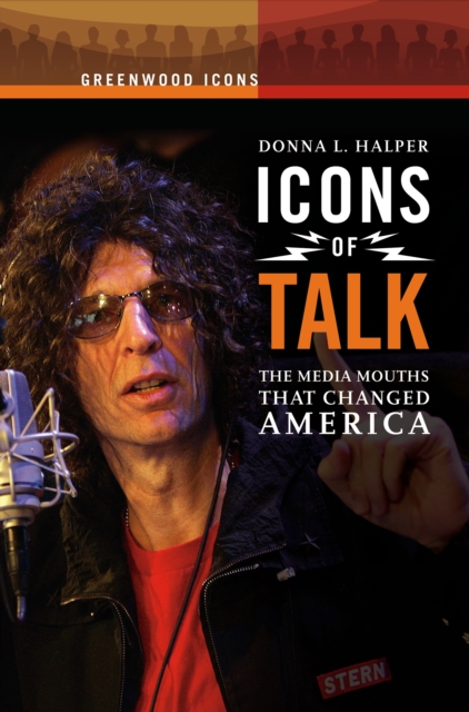 Icons of Talk : The Media Mouths That Changed America, PDF eBook