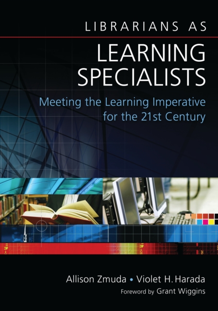 Librarians as Learning Specialists : Meeting the Learning Imperative for the 21st Century, PDF eBook