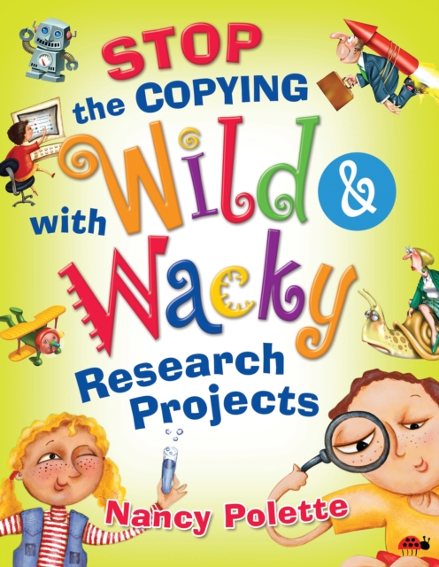 Stop the Copying with Wild and Wacky Research Projects, PDF eBook