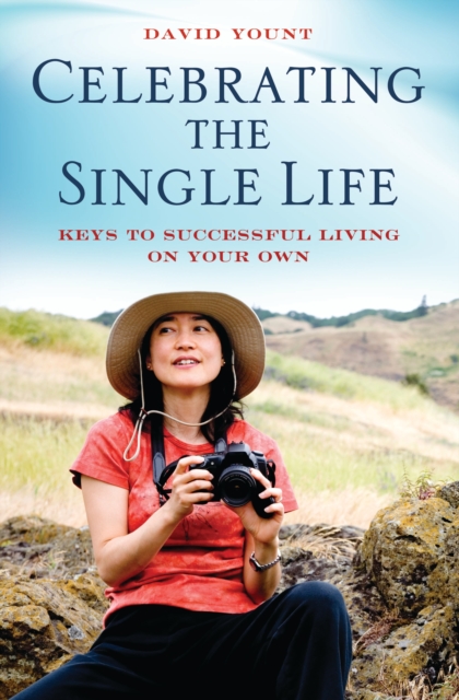 Celebrating the Single Life : Keys to Successful Living on Your Own, PDF eBook