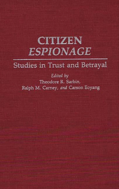 Citizen Espionage : Studies in Trust and Betrayal, PDF eBook