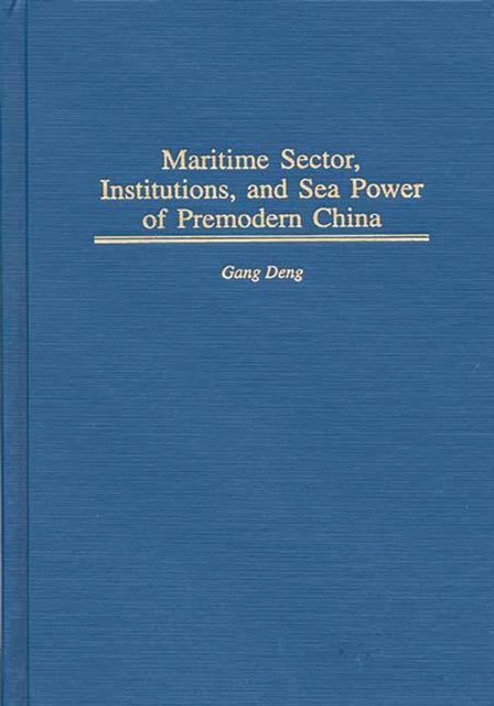 Maritime Sector, Institutions, and Sea Power of Premodern China, PDF eBook