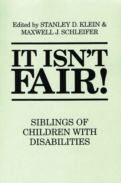 It Isn't Fair! : Siblings of Children with Disabilities, PDF eBook