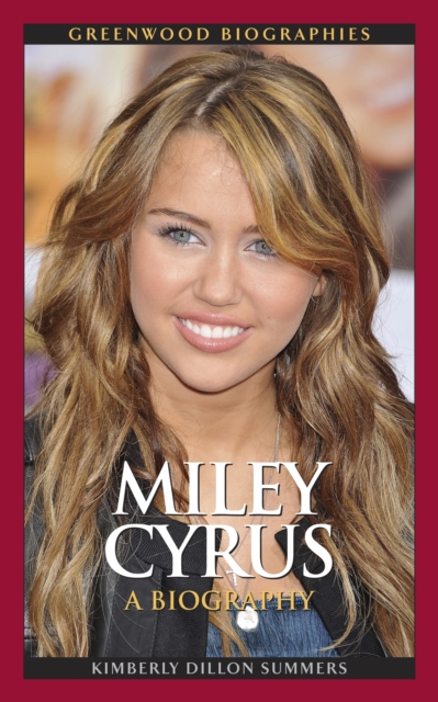 Miley Cyrus : A Biography, PDF eBook