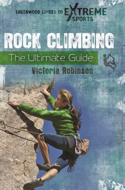 Rock Climbing : The Ultimate Guide, PDF eBook