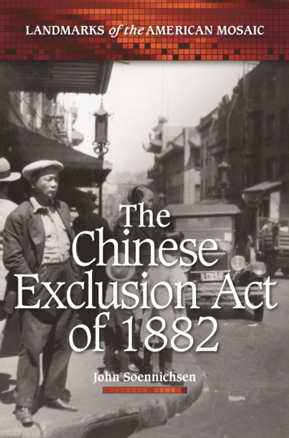 The Chinese Exclusion Act of 1882, PDF eBook