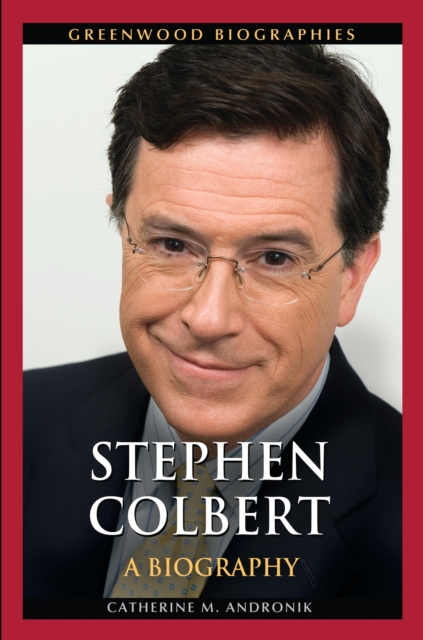 Stephen Colbert : A Biography, EPUB eBook