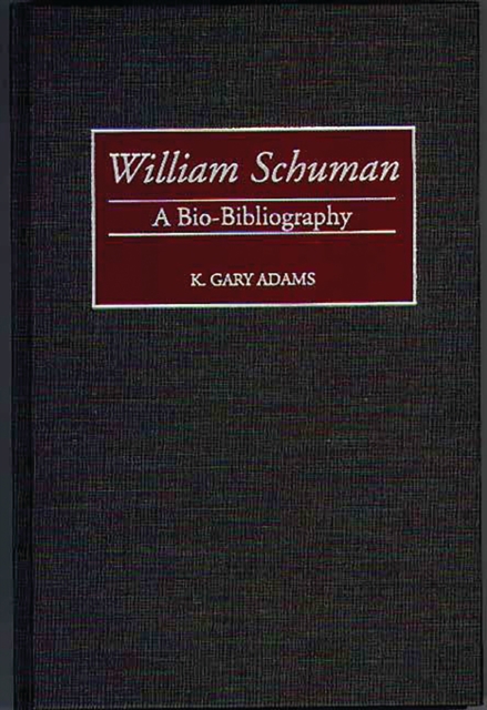 William Schuman : A Bio-Bibliography, PDF eBook