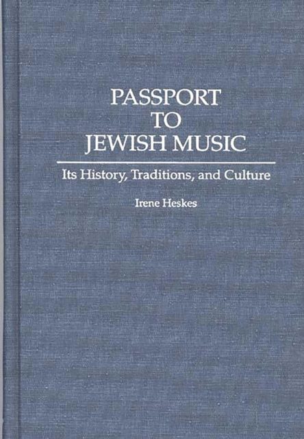 Passport to Jewish Music : Its History, Traditions, and Culture, PDF eBook