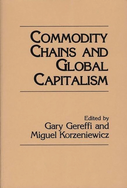Commodity Chains and Global Capitalism, PDF eBook