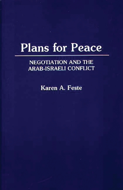Plans for Peace : Negotiation and the Arab-Israeli Conflict, PDF eBook