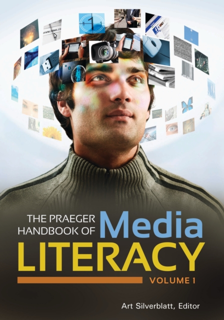 The Praeger Handbook of Media Literacy : [2 volumes], PDF eBook