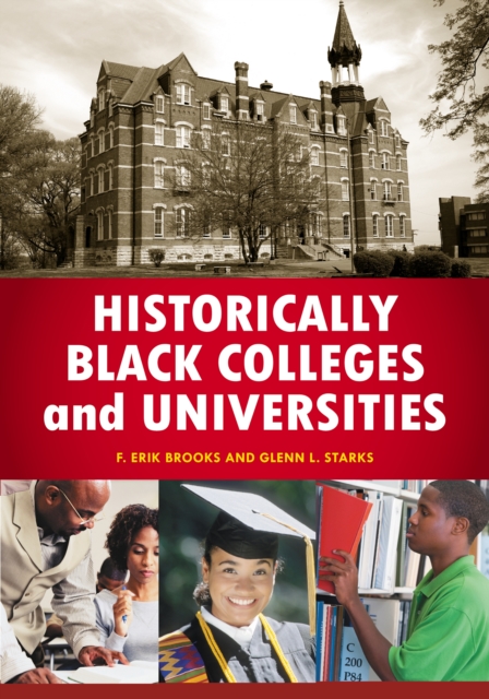 Historically Black Colleges and Universities : An Encyclopedia, PDF eBook