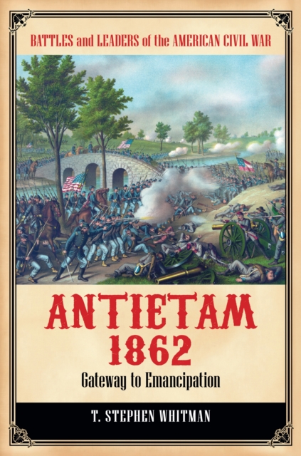 Antietam 1862 : Gateway to Emancipation, EPUB eBook