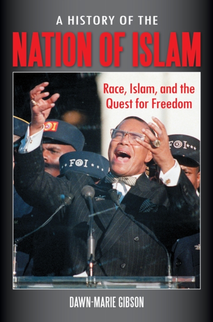 A History of the Nation of Islam : Race, Islam, and the Quest for Freedom, EPUB eBook
