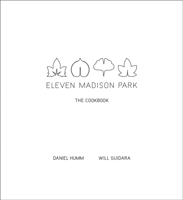 Eleven Madison Park : The Cookbook, Hardback Book
