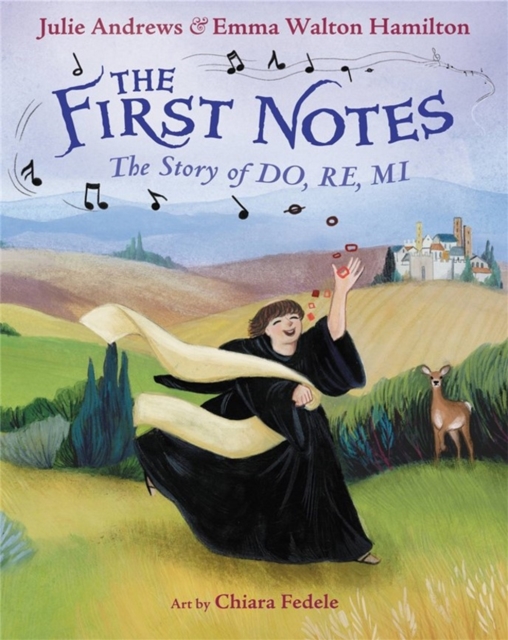 The First Notes : The Story of Do, Re, Mi, Hardback Book