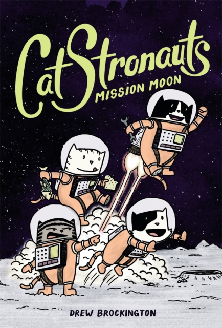 Catstronauts: Mission Moon, Paperback / softback Book