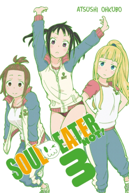 Soul Eater NOT!, Vol. 3, Paperback / softback Book