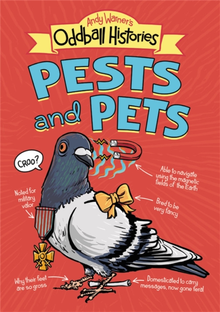 Andy Warner's Oddball Histories: Pests and Pets, Paperback / softback Book