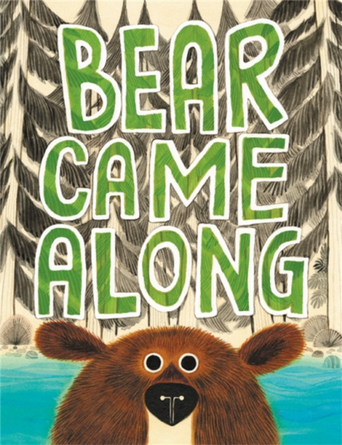 Bear Came Along, Hardback Book