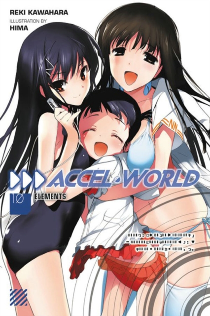 Accel World, Vol. 10 (light novel) : Elements, Paperback / softback Book
